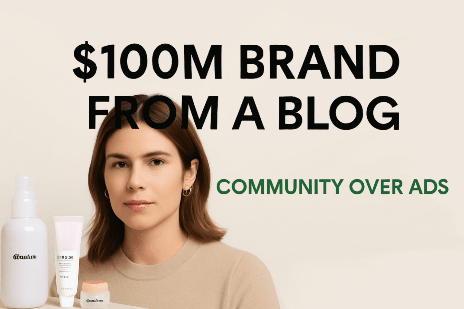 How Glossier Built a $100M Brand from a Blog